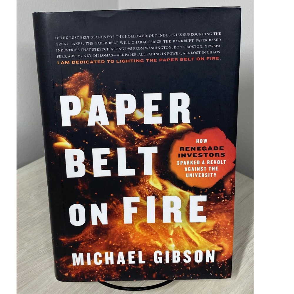 Paper Belt on Fire Michael Gibson Hardcover Renegade Investors University Revolt
